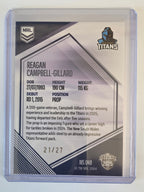NRL 2025 Elite | Mojo Sapphire| #MS49 | Reagan Campbell-Gillard #21/27 | Titans