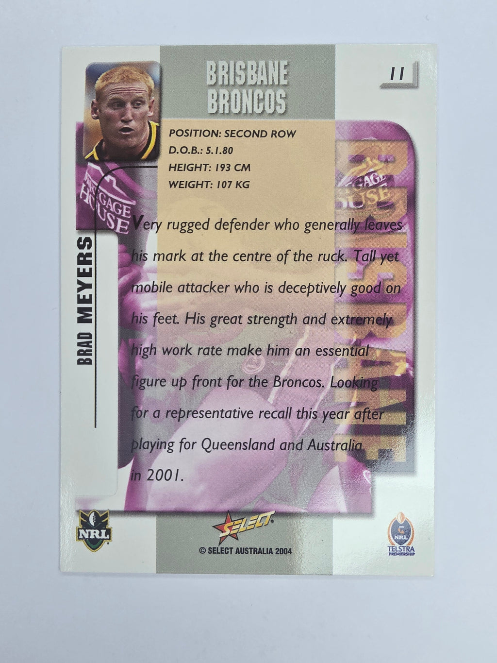 NRL 2004 Authentic Base Card #11 Brad Meyers Brisbane Broncos