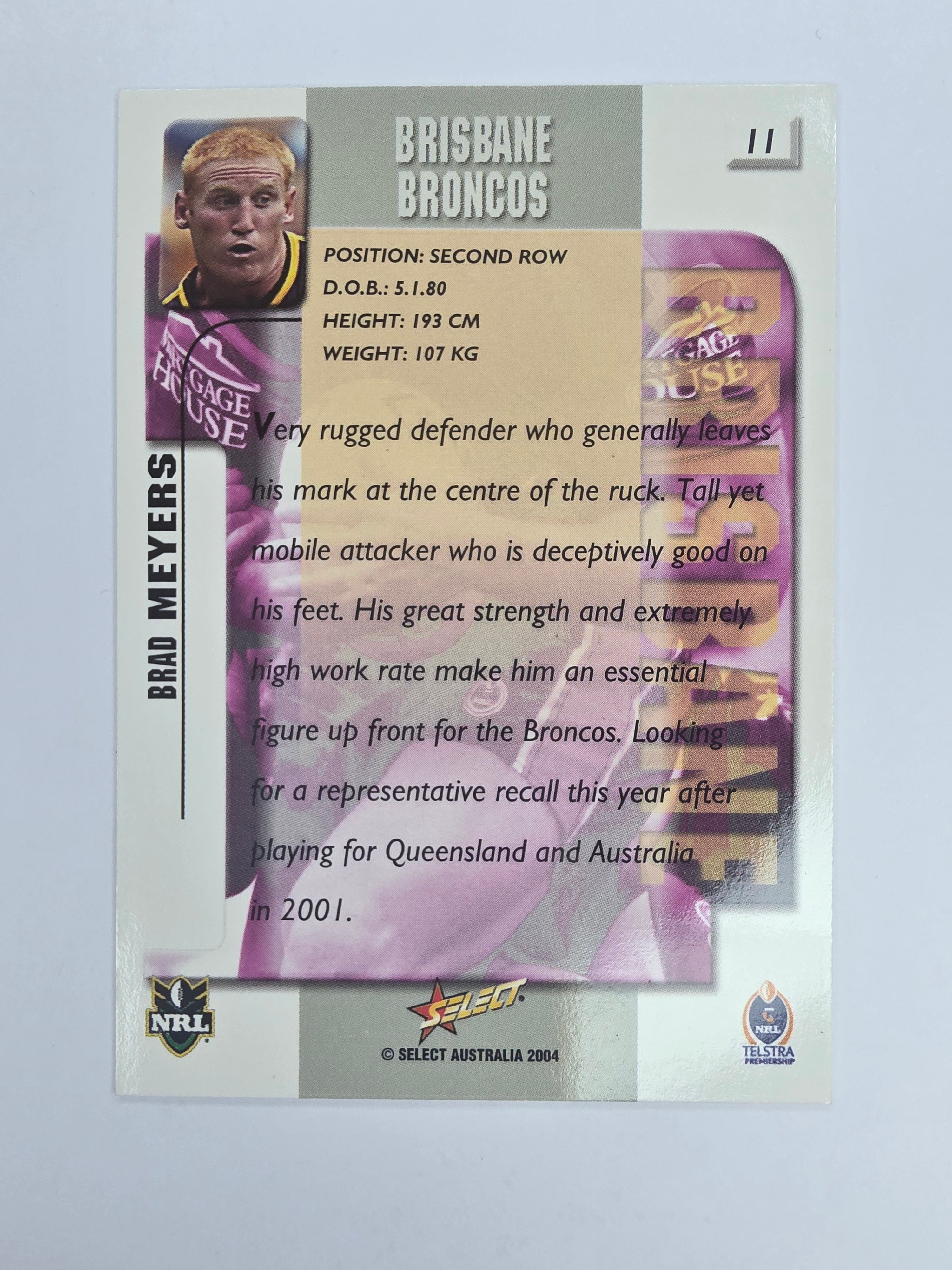 NRL 2004 Authentic Base Card #11 Brad Meyers Brisbane Broncos