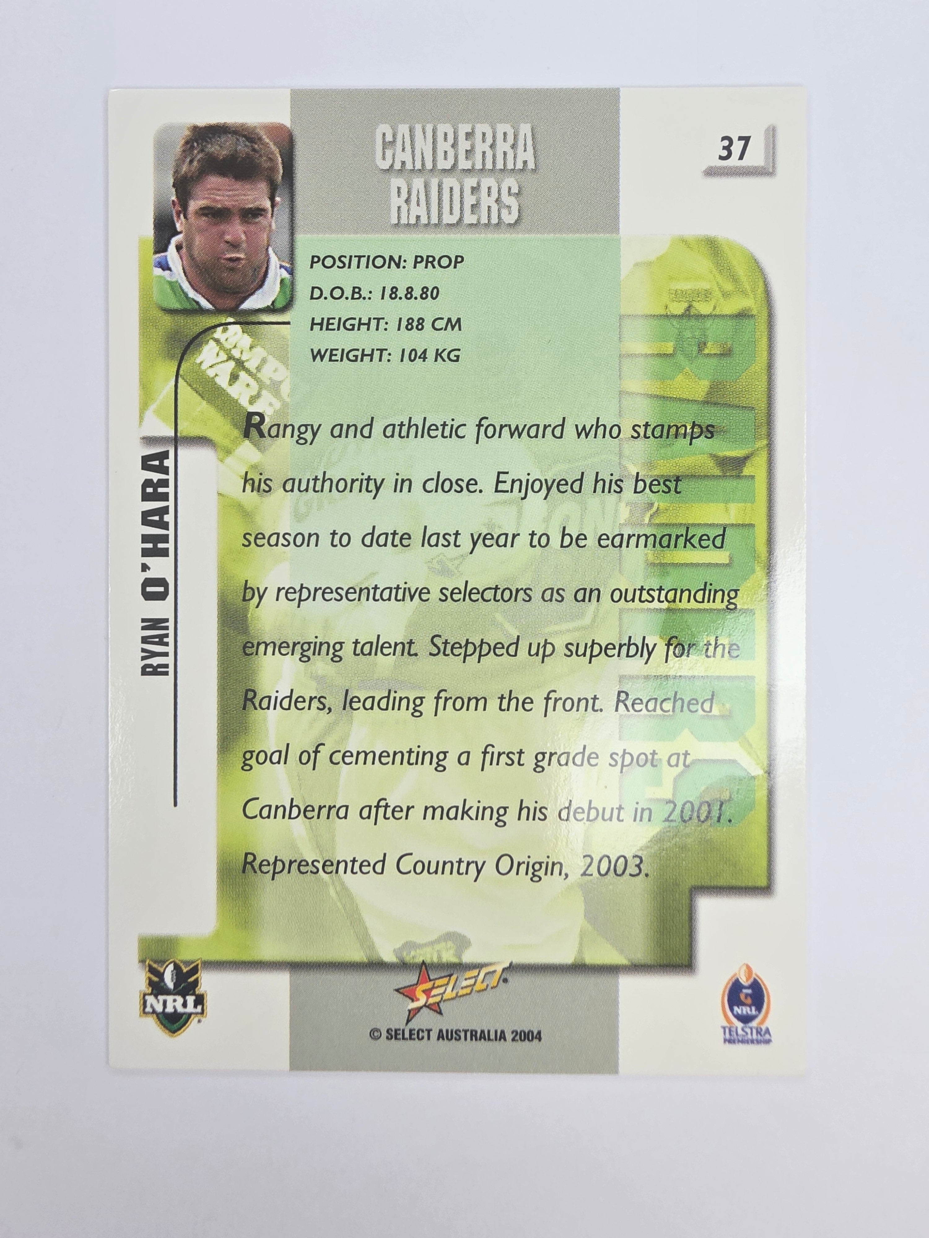 NRL 2004 Authentic Base Card #37 Ryan O’Hara Canberra Raiders