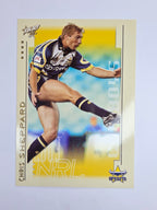 NRL 2003 Select XL Base Card #73 Chris Sheppard North Queensland Cowboys