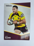 NRL 2014 Traders Base Card #4 Alex Glenn Brisbane Broncos