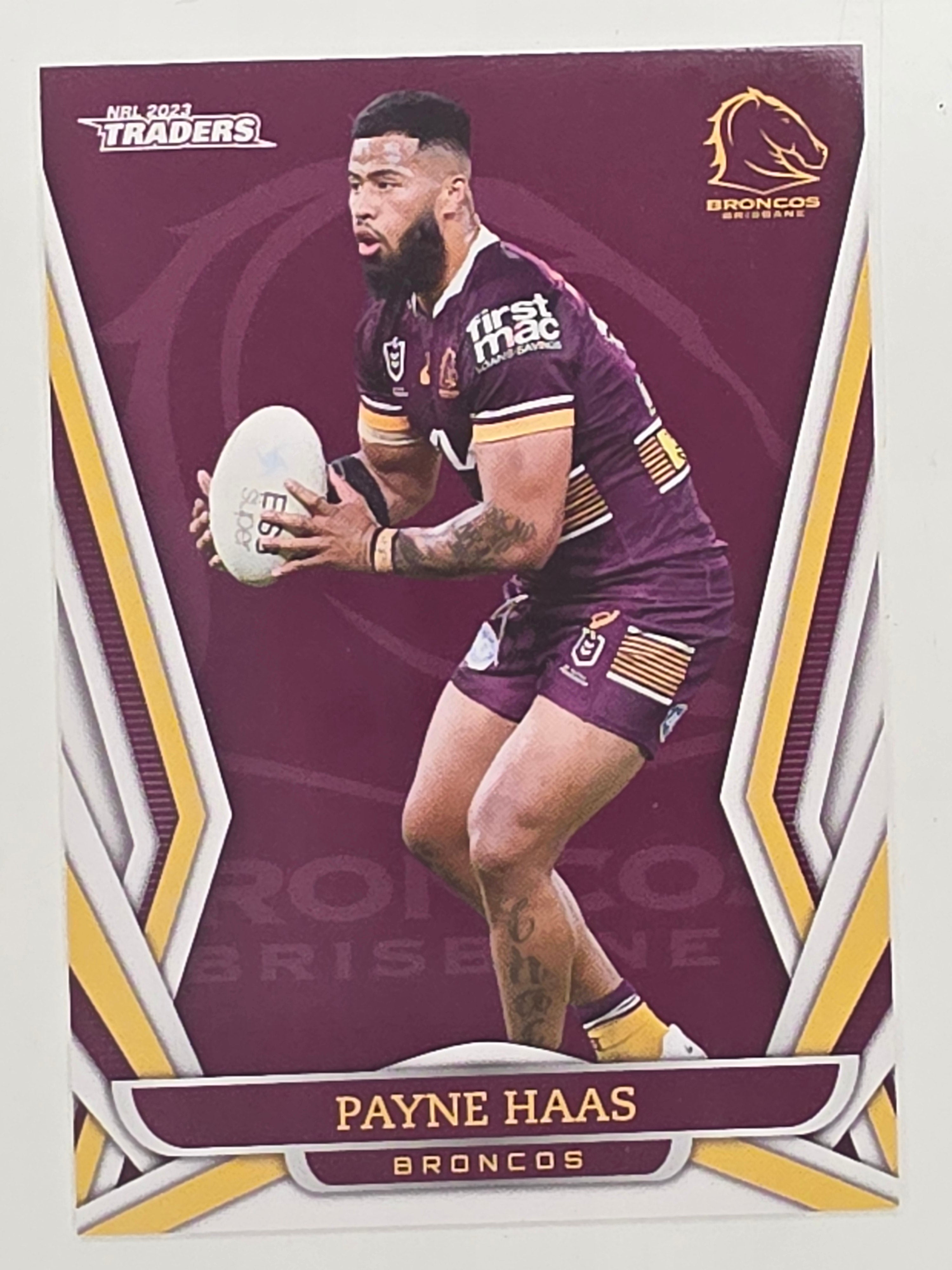 NRL 2023 Traders Titanium Base Card #007 Payne Haas Brisbane Broncos