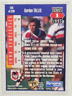 NRL 1995 Dynamic Series 1 Base Card #125 Gorden Tallis St George Dragons