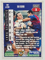 NRL 1995 Dynamic Series 1 Base Card #139 Bill Dunn Western Suburbs Magpies