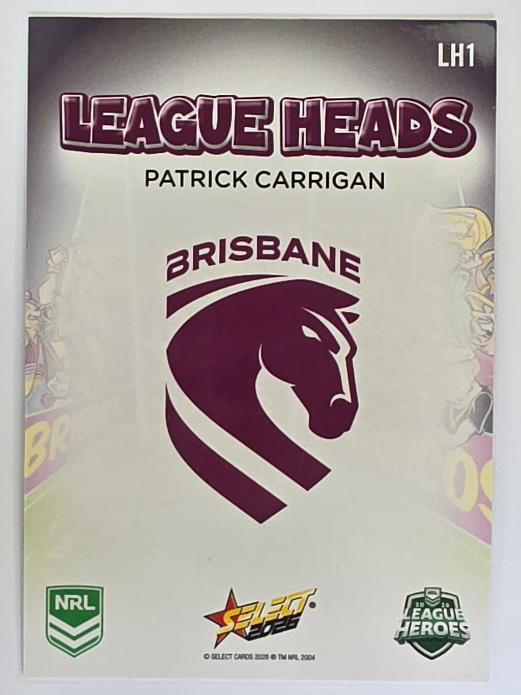 NRL 2026 League Heroes | League Heads | #LH1 | Patrick Carrigan | Brisbane Broncos