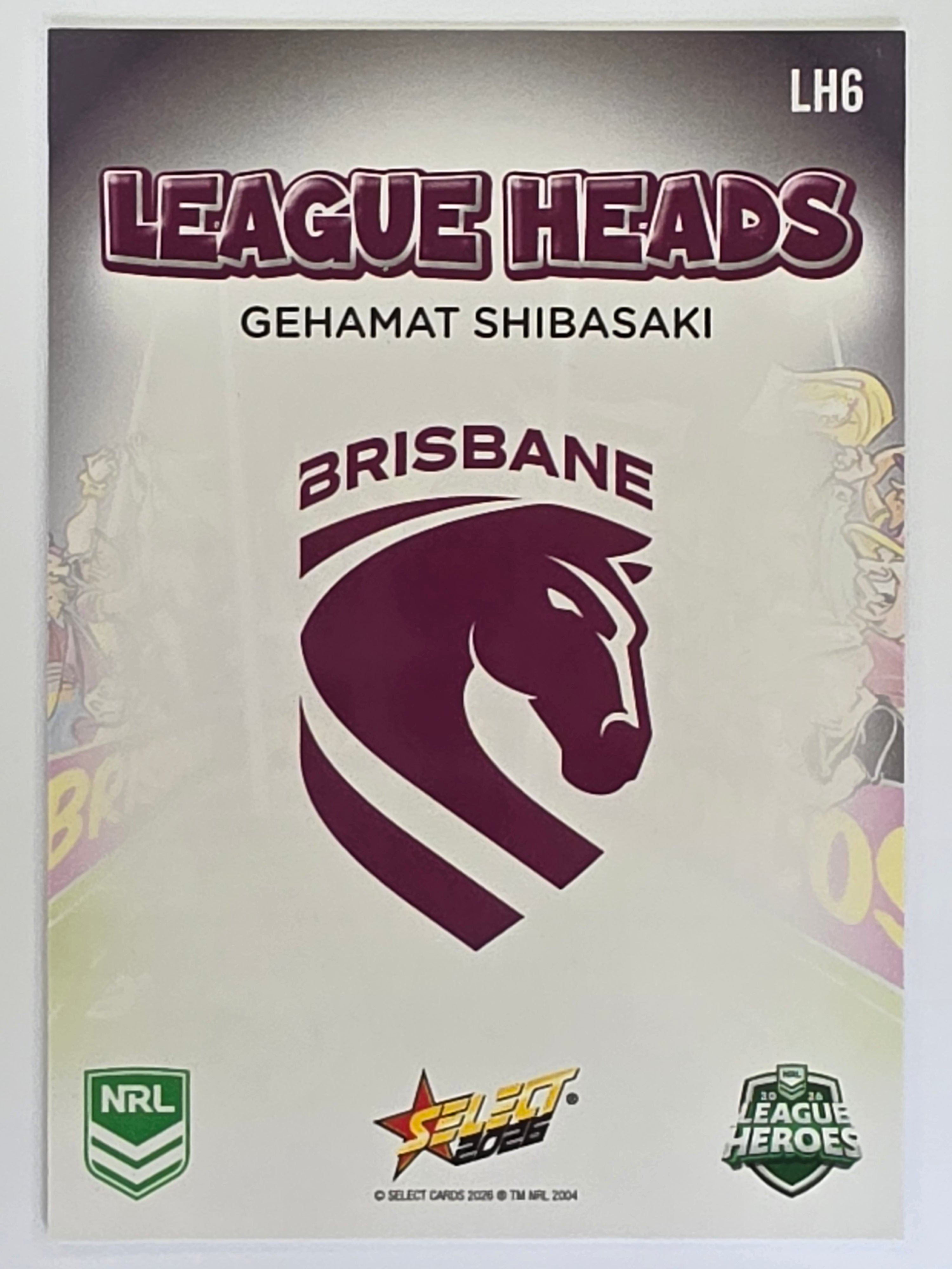 NRL 2026 League Heroes | League Heads | #LH6 | Gehamat Shibasaki | Brisbane Broncos
