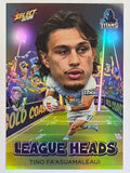 NRL 2026 League Heroes | League Heads | #LH43 | Tino Fa'asuamaleaui | Gold Coast Titans