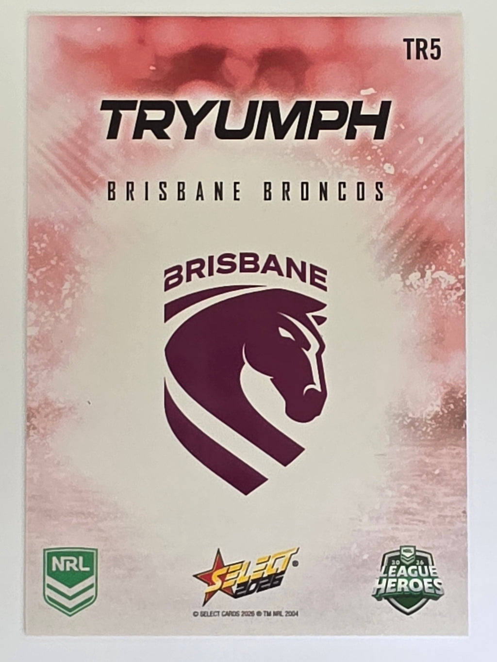 NRL 2026 League Heroes | Tryumph | #TR5 | Team | Brisbane Broncos