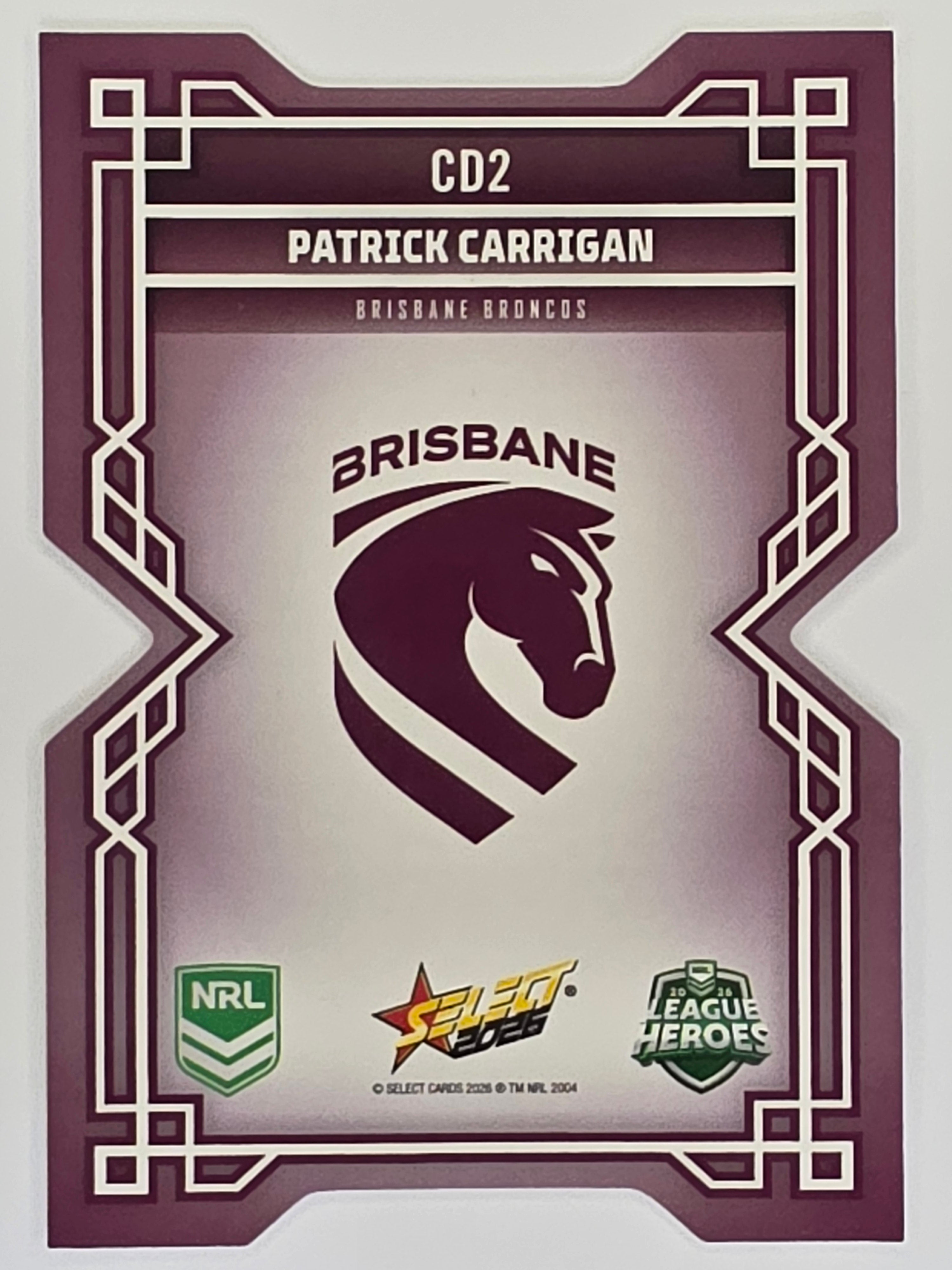 NRL 2026 League Heroes | Colours Diecut | #CD2 | Patrick Carrigan | Brisbane Broncos