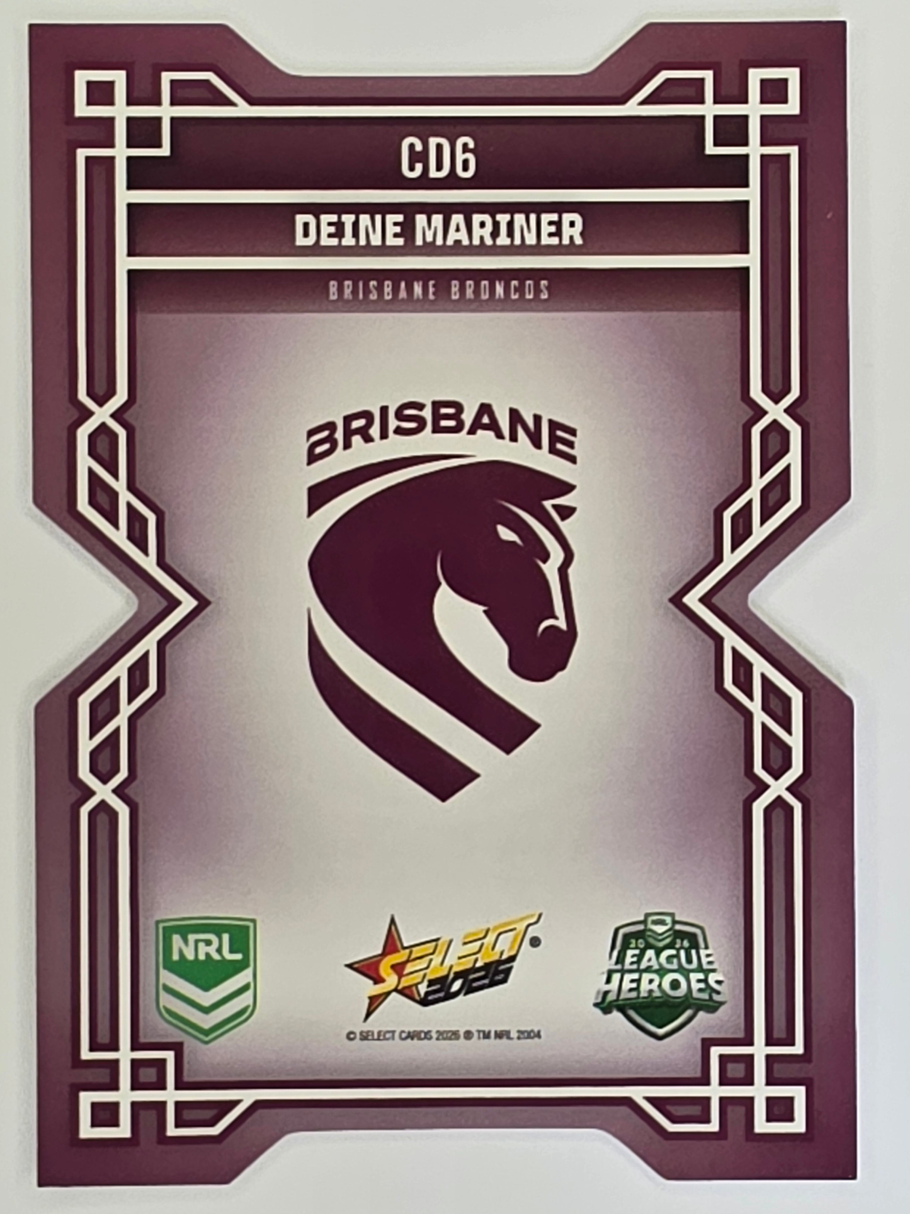 NRL 2026 League Heroes | Colours Diecut | #CD6 | Deine Mariner | Brisbane Broncos