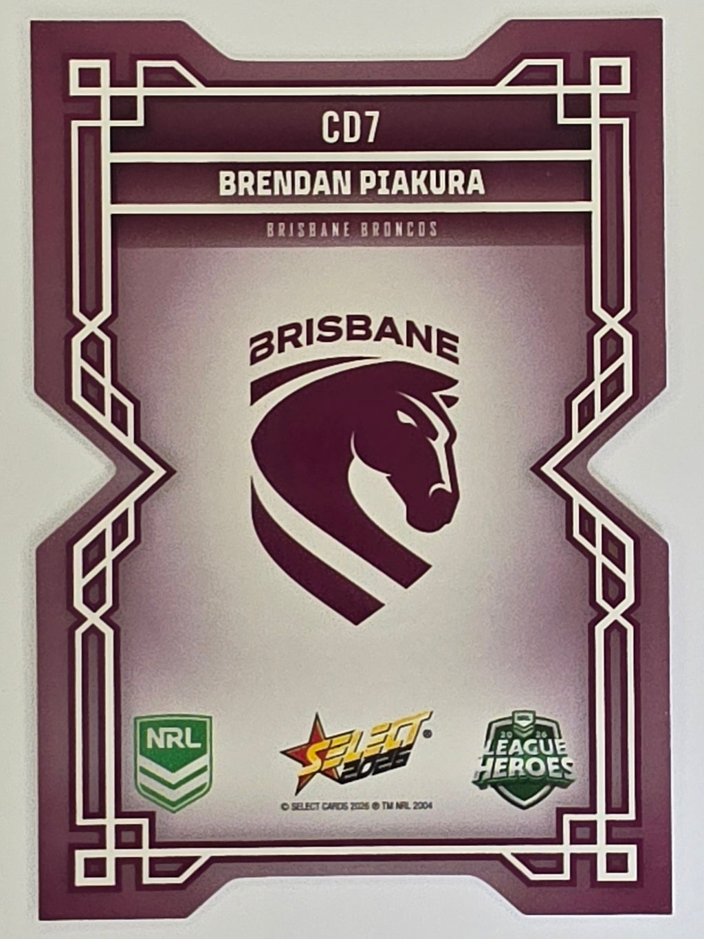 NRL 2026 League Heroes | Colours Diecut | #CD7 | Brendan Piakura | Brisbane Broncos