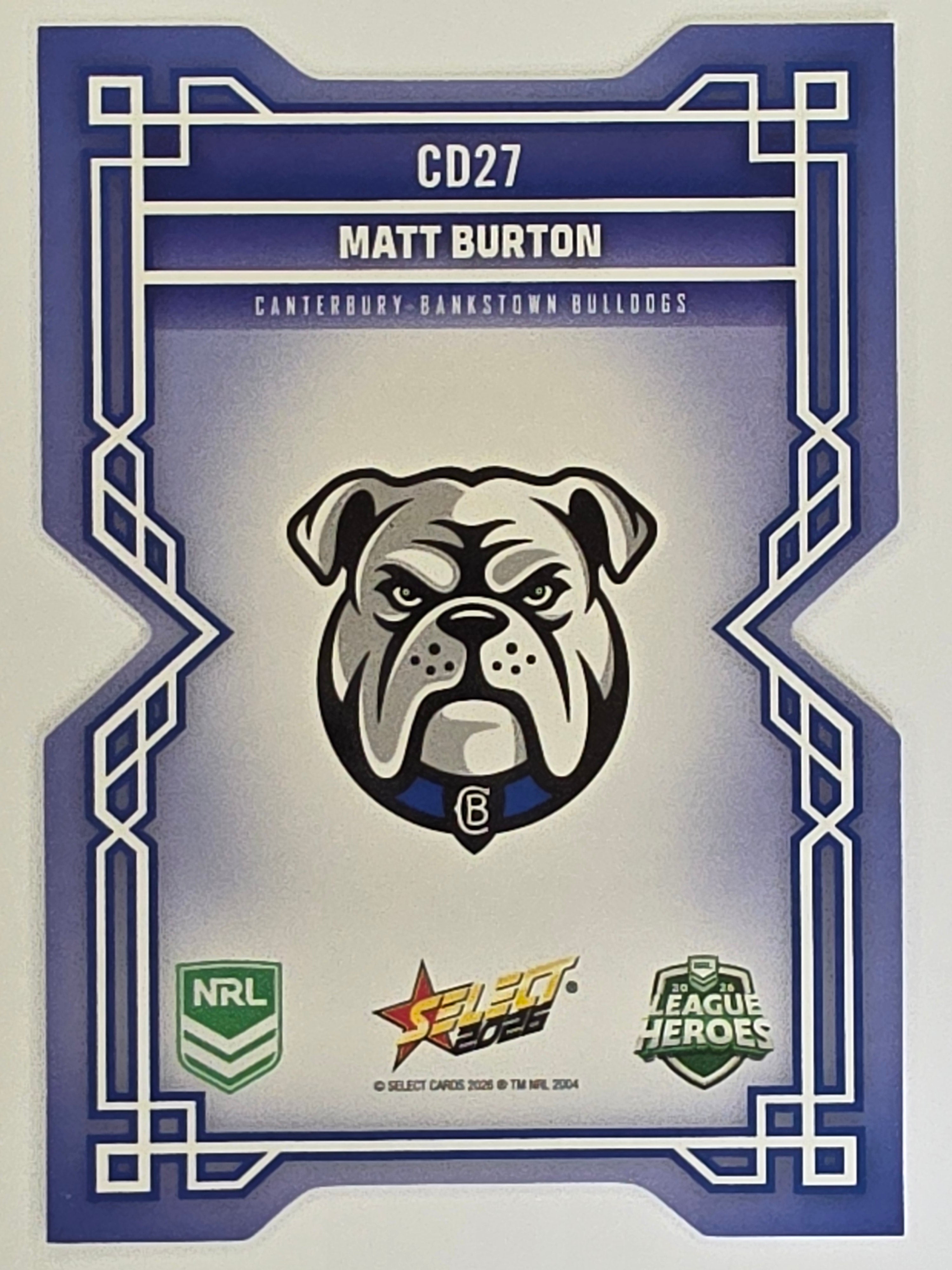 NRL 2026 League Heroes | Colours Diecut | #CD27 | Matt Burton | Canterbury Bulldogs