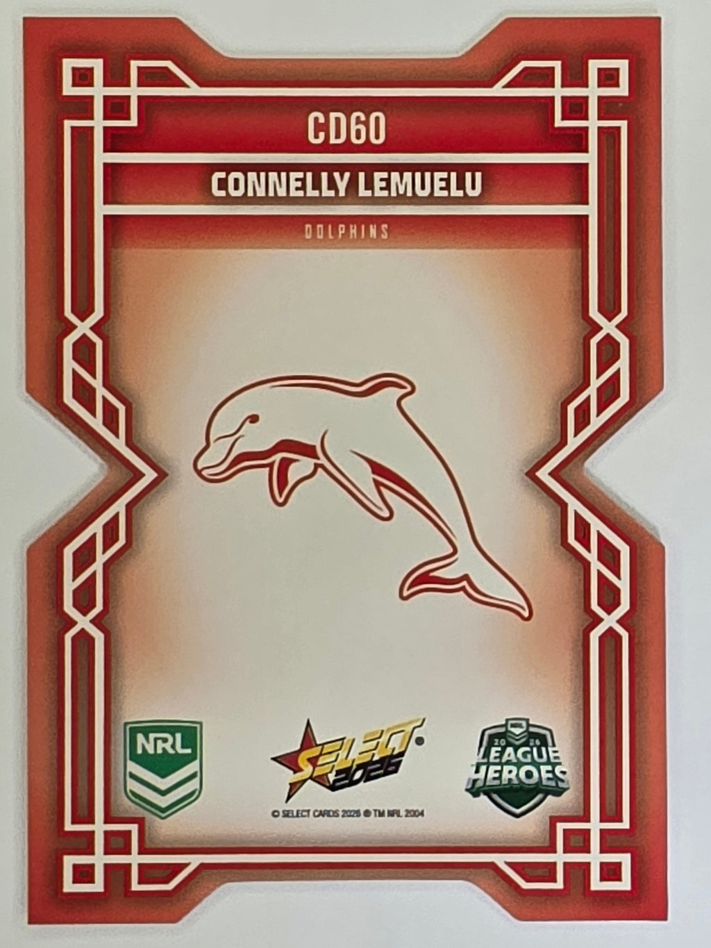 NRL 2026 League Heroes | Colours Diecut | #CD60 | Connelly Lemuelu | Dolphins