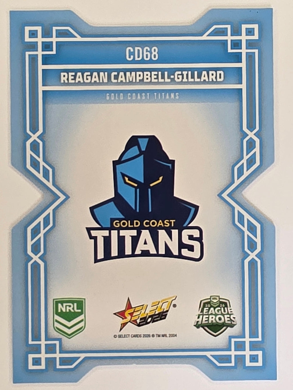 NRL 2026 League Heroes | Colours Diecut | #CD68 | Reagan Campbell-Gillard | Gold Coast Titans