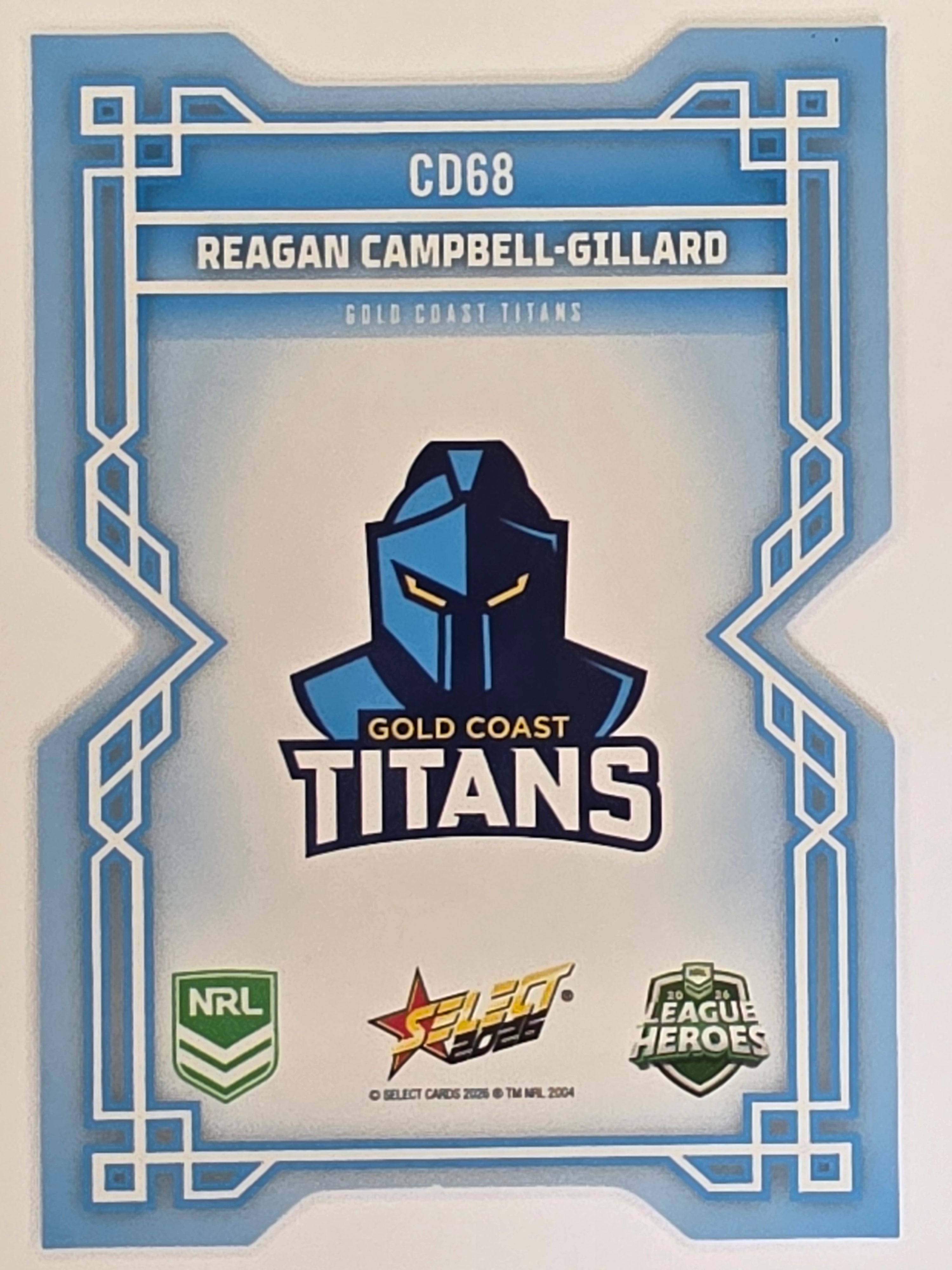 NRL 2026 League Heroes | Colours Diecut | #CD68 | Reagan Campbell-Gillard | Gold Coast Titans