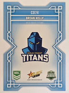 NRL 2026 League Heroes | Colours Diecut | #CD74 | Brian Kelly |Gold Coast Titans