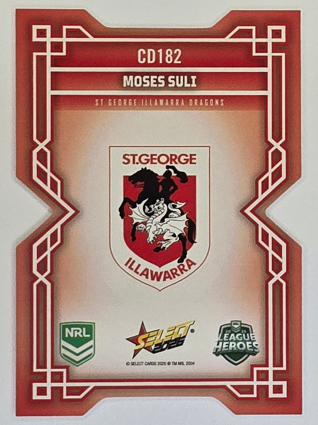 NRL 2026 League Heroes | Colours Diecut | #CD182 | Moses Suli |St George Dragons