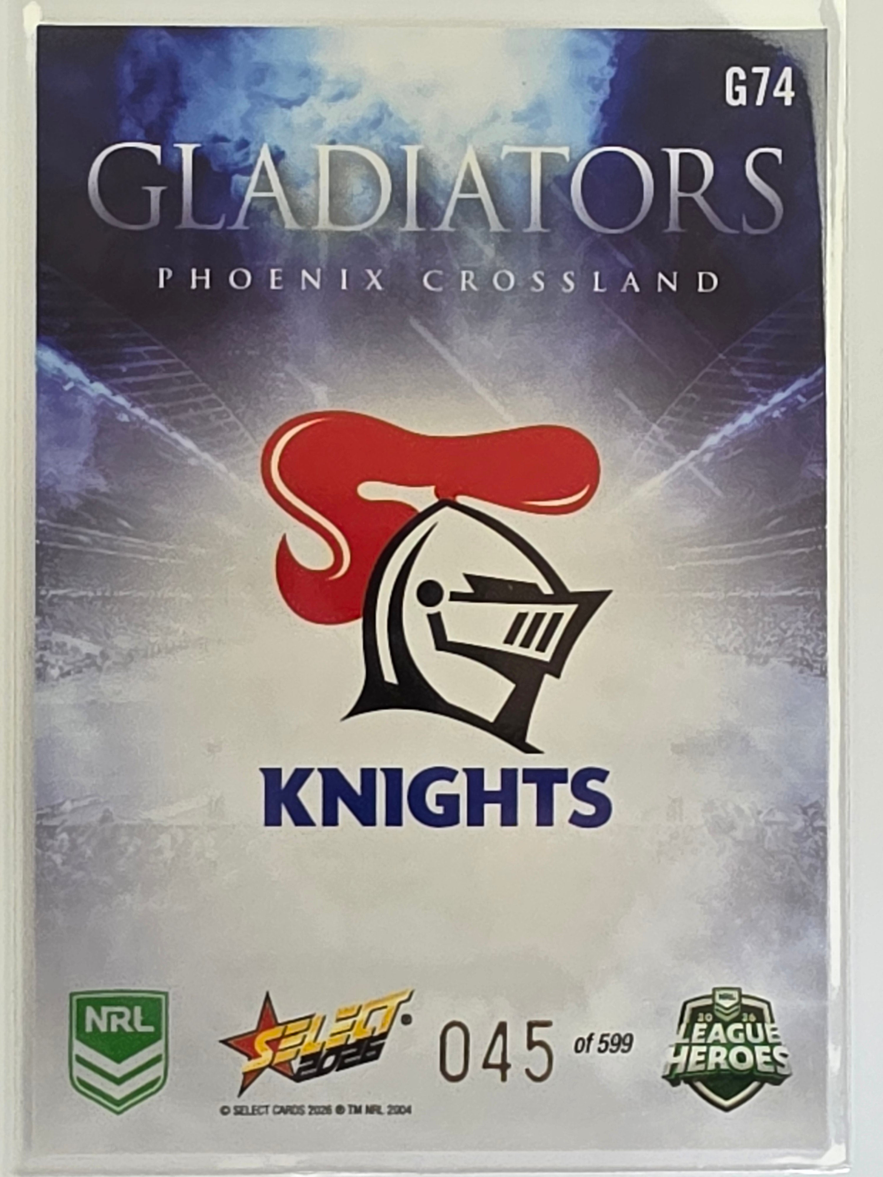 NRL 2026 League Heroes | Gladiators | #G74 | #045/599 | Phoenix Crossland | Newcastle Knights