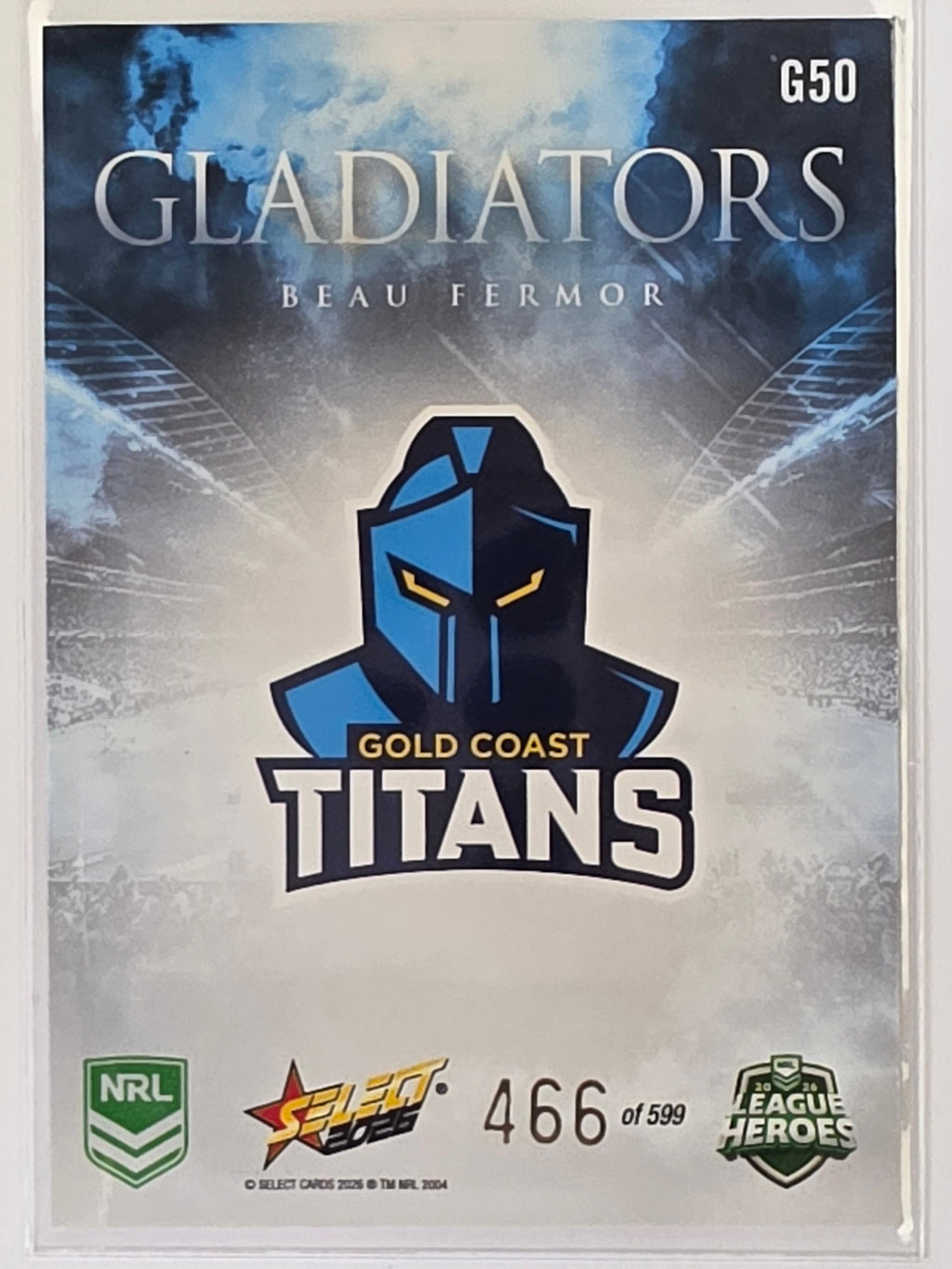 NRL 2026 League Heroes | Gladiators | #G50 | #466/599 | Beau Fermor | Gold Coast Titans