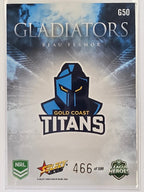 NRL 2026 League Heroes | Gladiators | #G50 | #466/599 | Beau Fermor | Gold Coast Titans