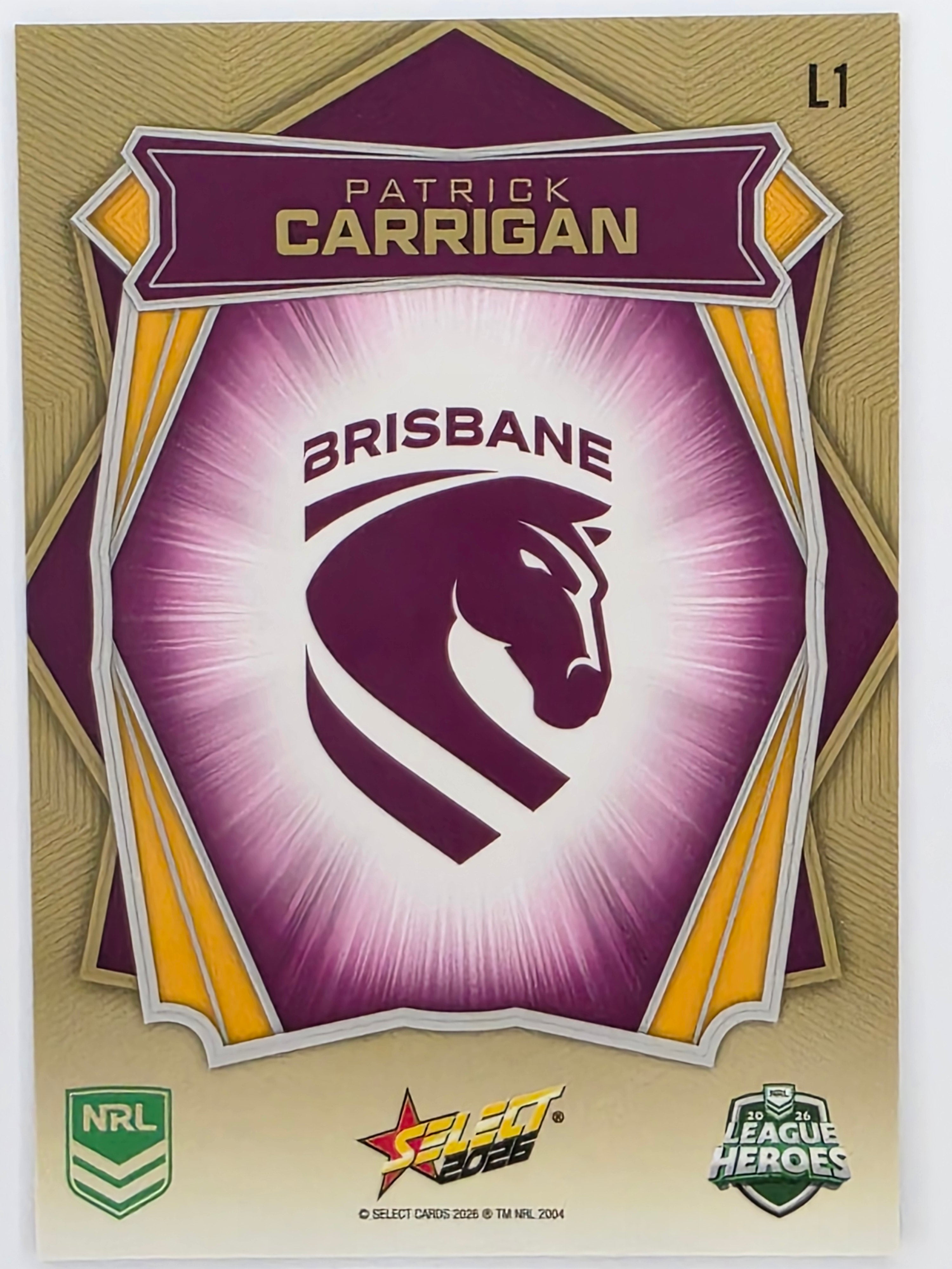 NRL 2026 League Heroes | Luminous | #L1 | Patrick Carrigan | Brisbane Broncos
