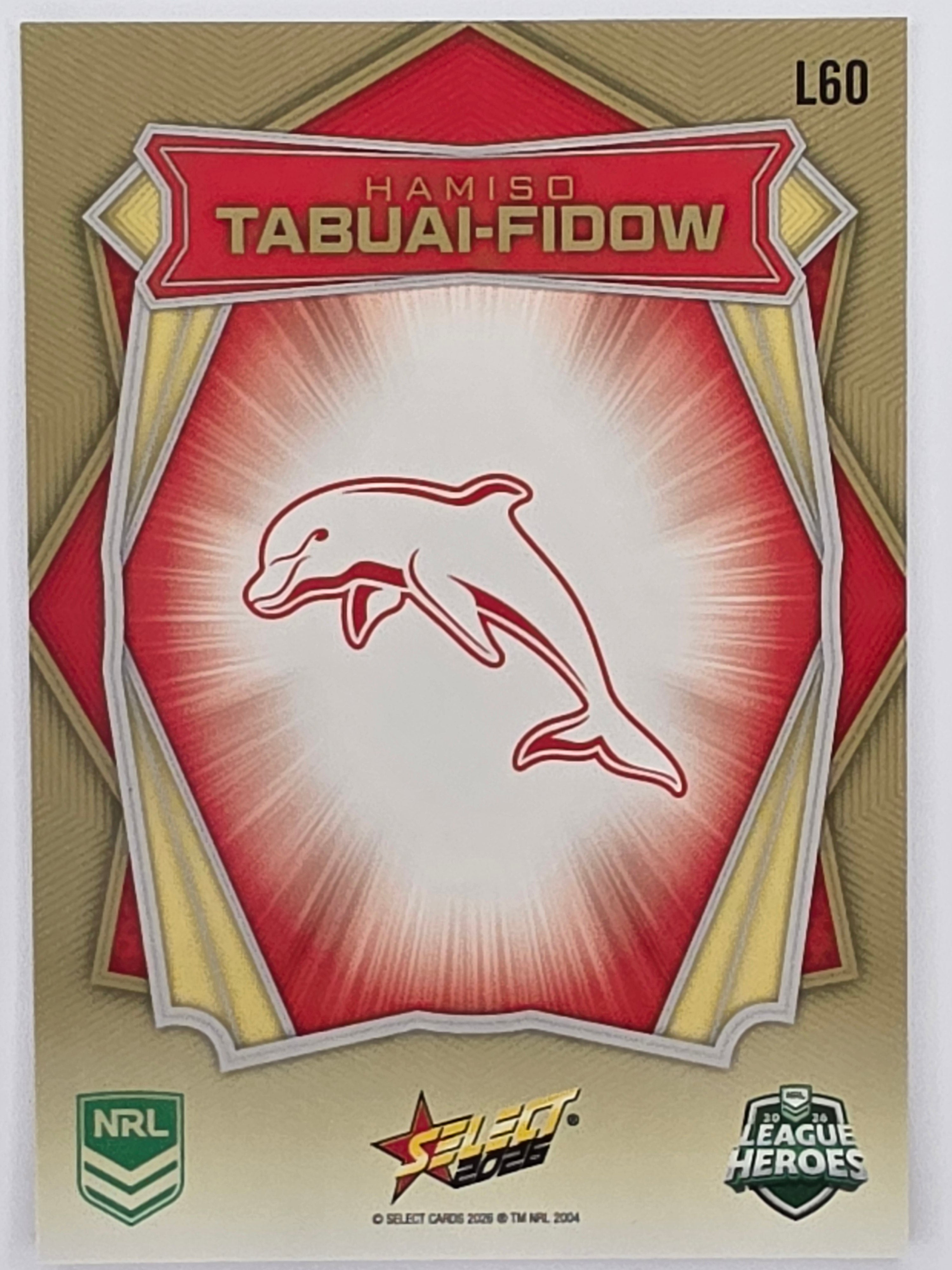 NRL 2026 League Heroes | Luminous | #L60 | Hamiso Tabuai-Fidow | Dolphins