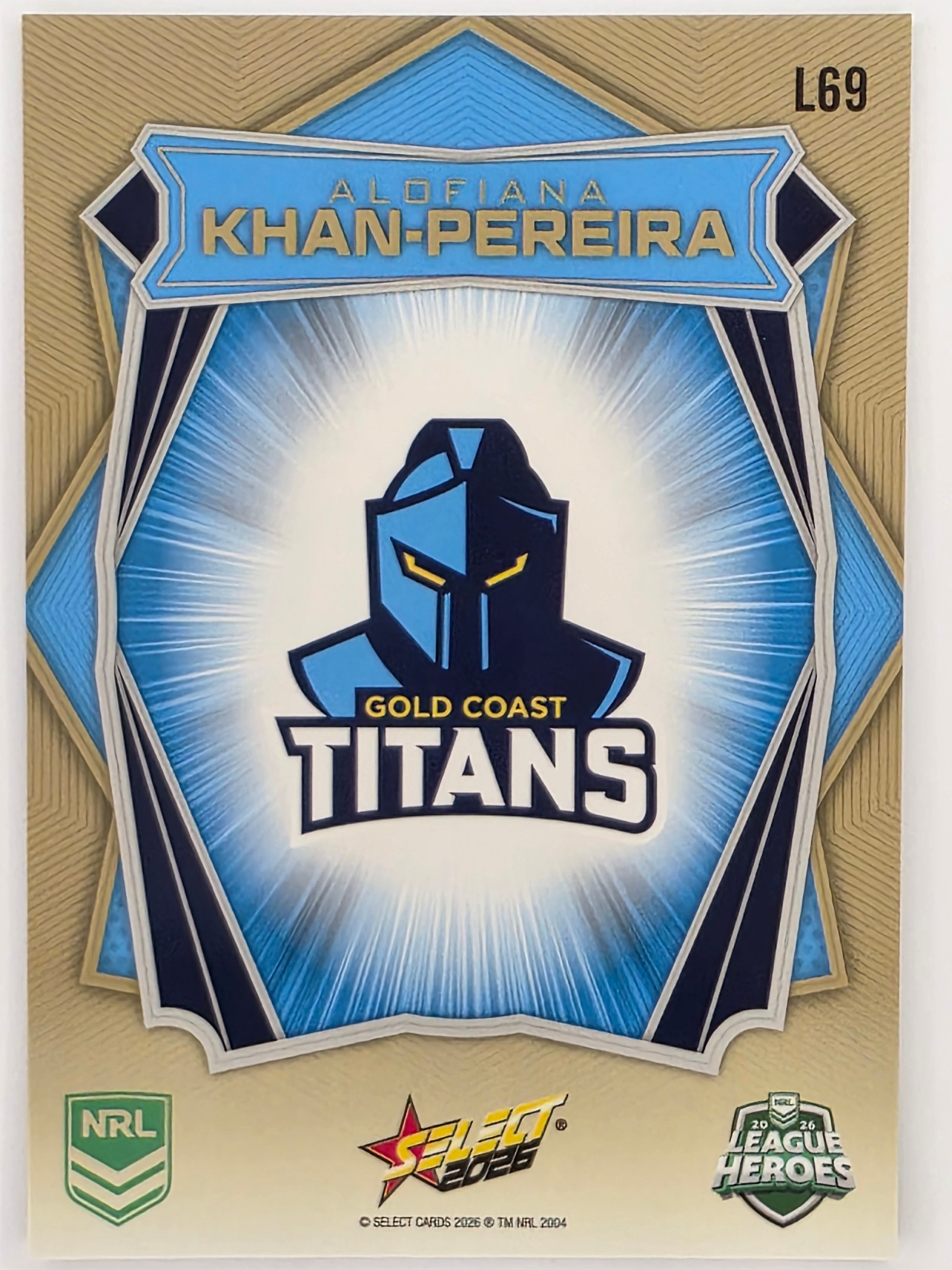 NRL 2026 League Heroes | Luminous | #L69 | Alofiana Khan-Pereira | Gold Coast Titans