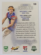 NRL 2026 League Heroes | Base | #108 | Phoenix Crossland | Newcastle Knights