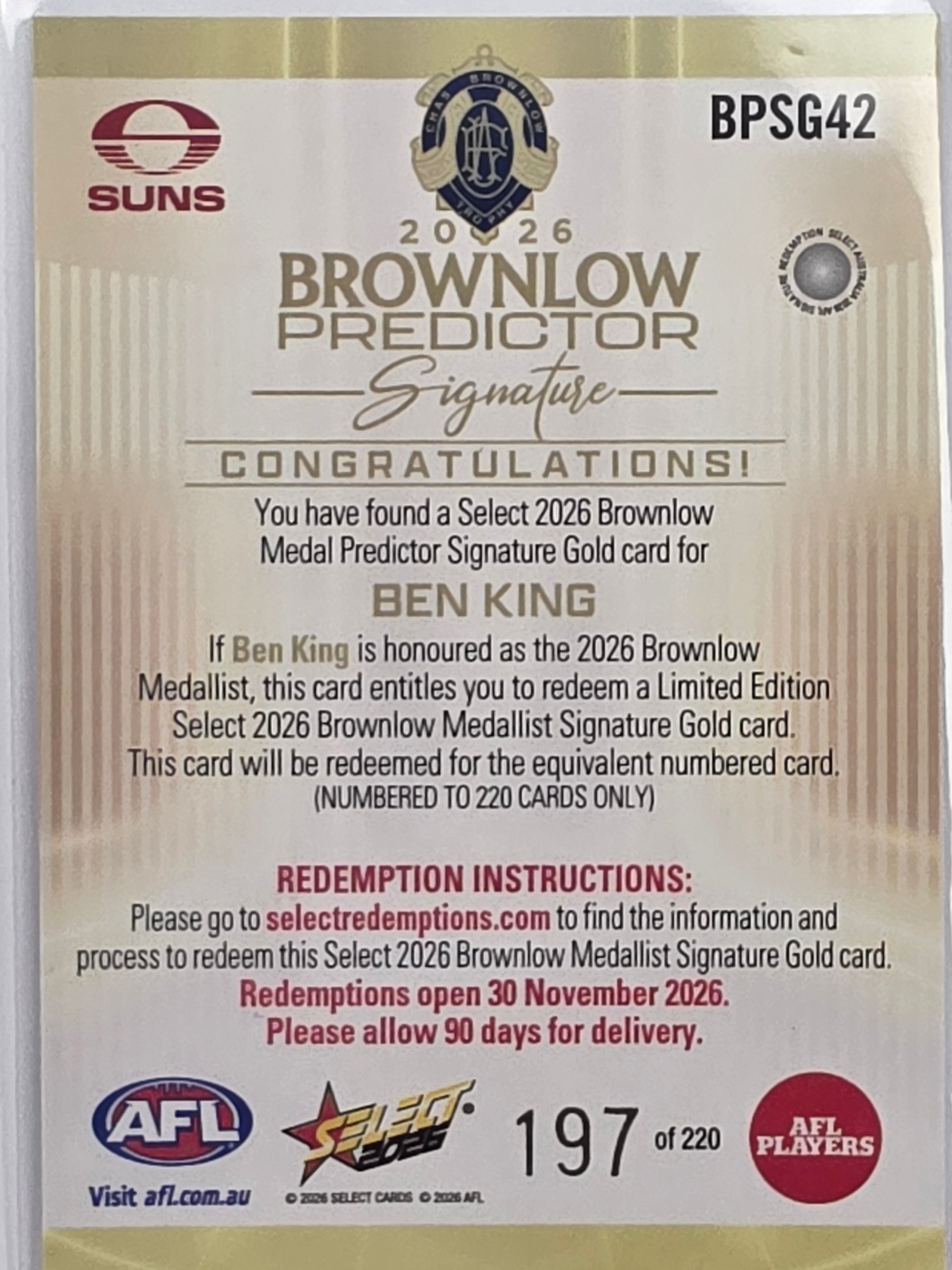 2026 AFL Select Footy Stars Brownlow Predictor Signature Gold BPSG42 Ben King #197/220 - Gold Coast Suns
