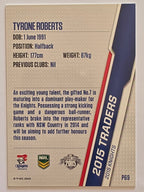 NRL 2015 Traders | Silver Parallel #P69 Tyrone Roberts Newcastle Knights
