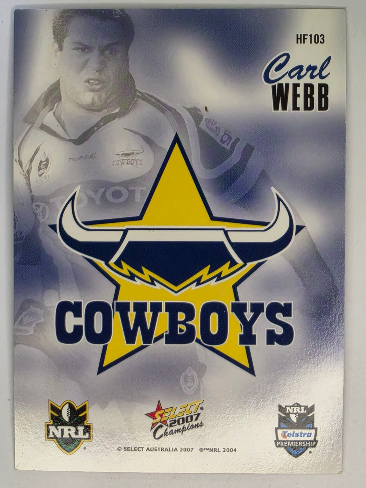 NRL 2007 Champions Holofoil Parallel #104 Carl Webb North Queensland Cowboys