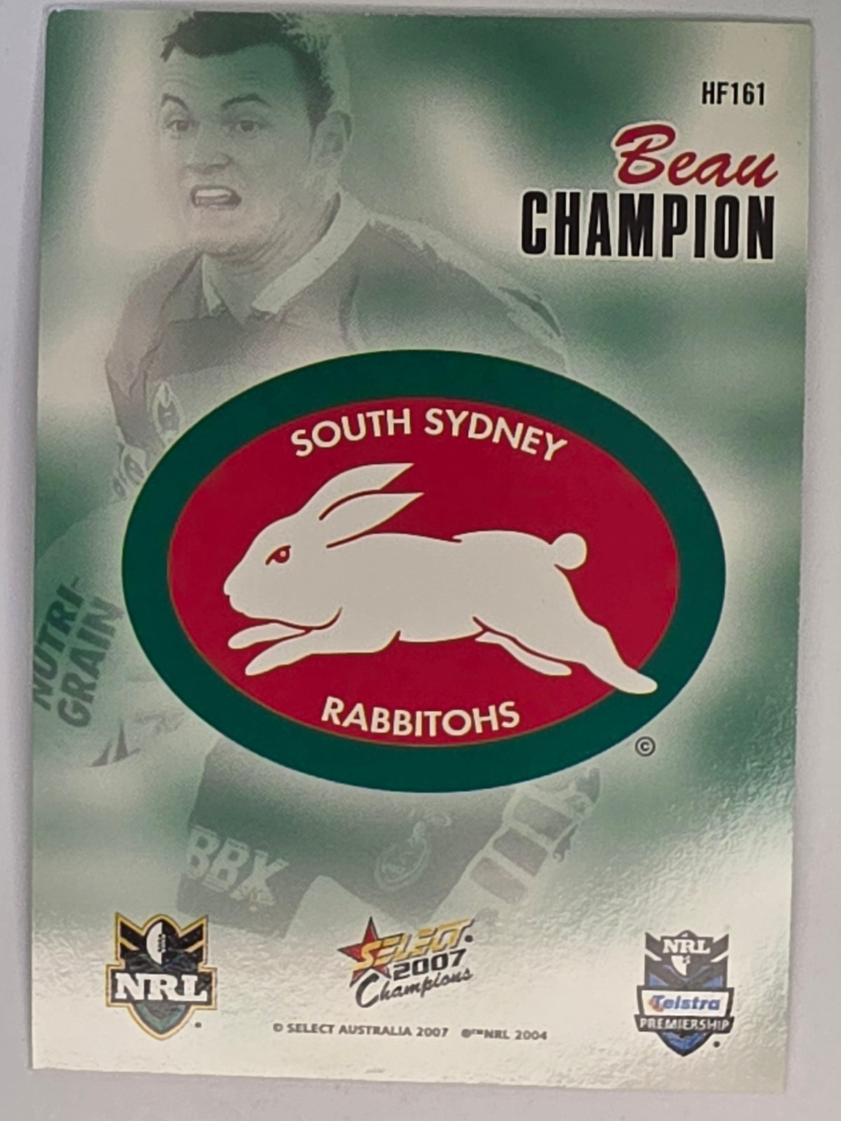 NRL 2007 Champions Holofoil Parallel #162 Beau Champion South Sydney Rabbitohs