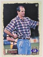NRL 1995 Dynamic Series 2 | Base Card #017 | Wayne Bennett | Brisbane Broncos