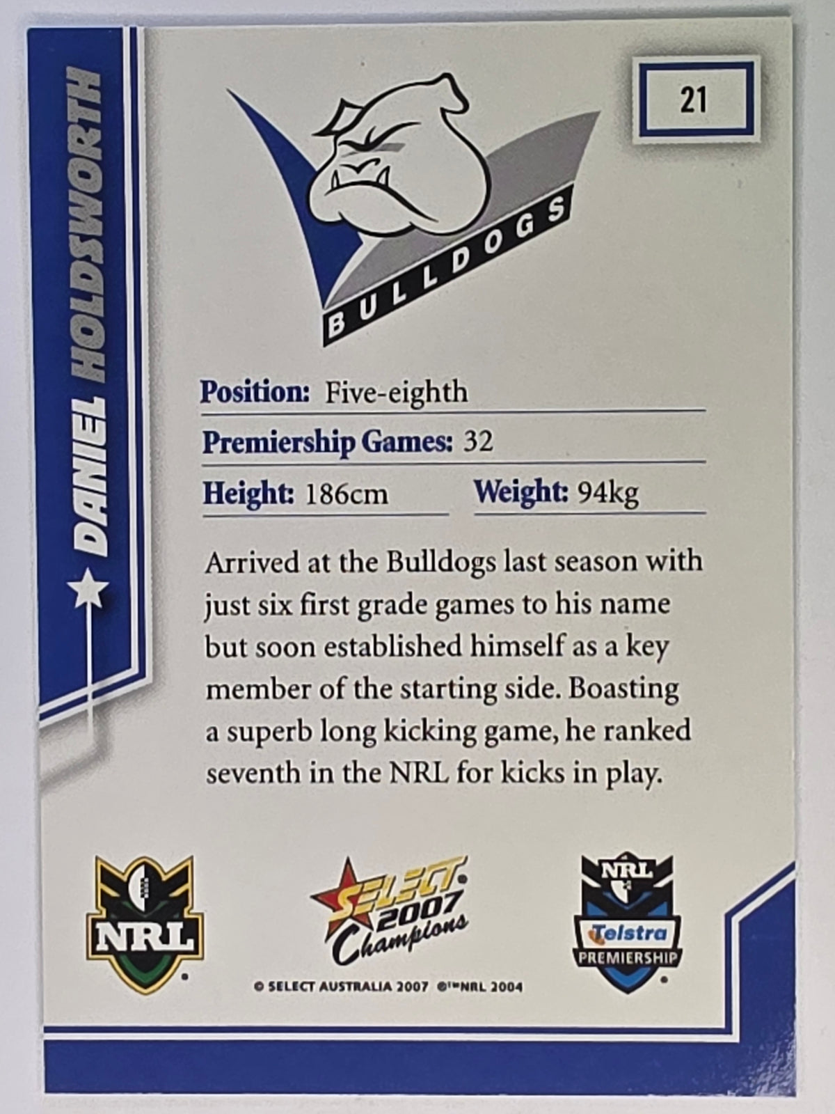 NRL 2007 Champions Base Card #21 Daniel Holdsworth Canterbury Bankstown Bulldogs