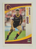 NRL 2008 Daily Telegraph | #009 | David Taylor | Brisbane Broncos
