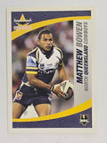 NRL 2008 Daily Telegraph | #037 | Matthew Bowen | North Queensland Cowboys