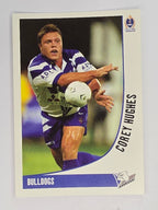 NRL 2003 Daily Telegraph | #022 | Corey Hughes | Canterbury Bankstown Bulldogs
