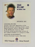 NRL 2003 Daily Telegraph | #082 | Craig Bellamy | Melbourne Storm