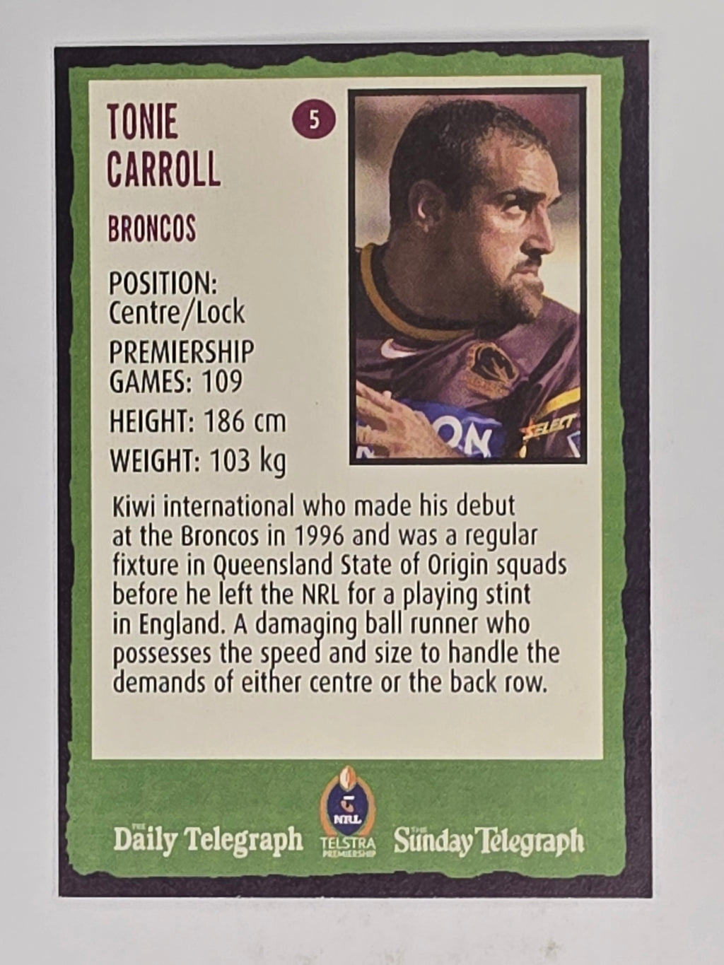 NRL 2004 Daily Telegraph | Base Card #005 | Tony Carroll | Brisbane Broncos