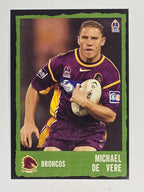 NRL 2004 Daily Telegraph | Base Card #007 | Michael De Vere | Brisbane Broncos