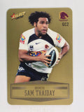 NRL 2012 Champions Gold Parallel Card #2 Sam Thaiday Brisbane Broncos