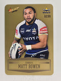 NRL 2012 Champions Gold Parallel Card #99 Matt Bowen North Queensland Cowboys