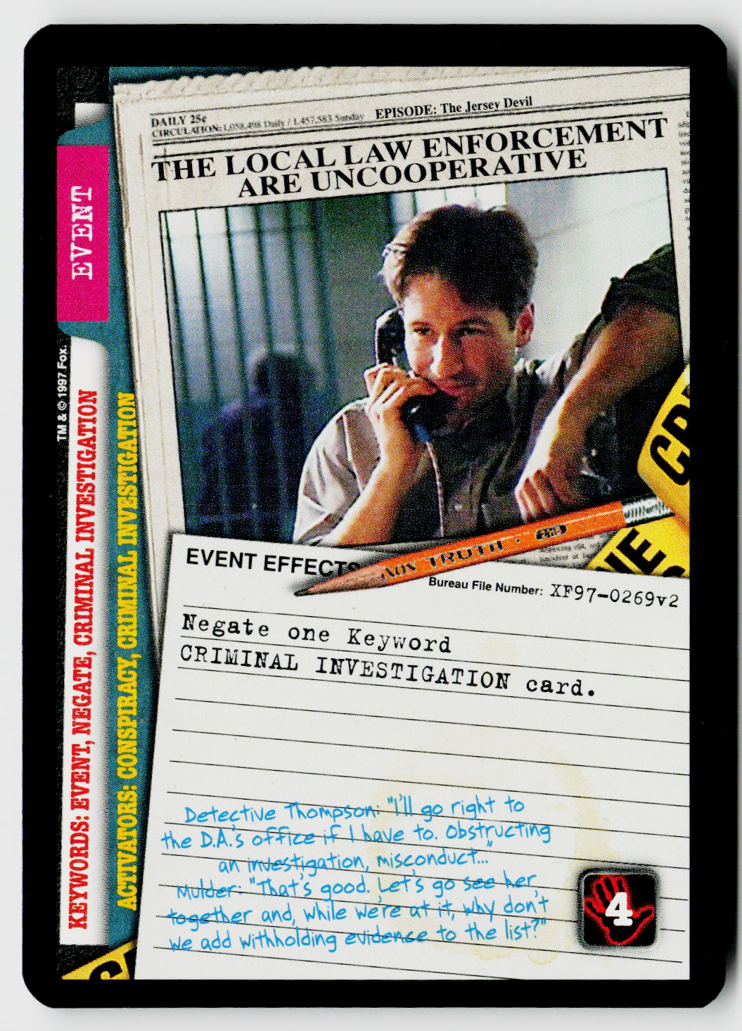 X-Files CCG | The Truth Is Out There | The Local Law Enforcement Are Uncooperative XF97-0269v2 Uncommon