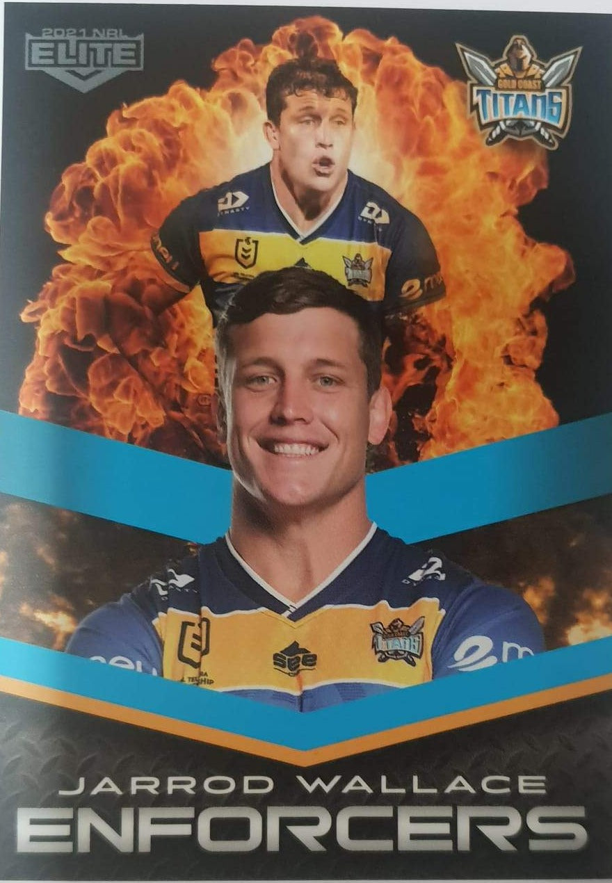 Enforcers - E10 - Jarrod Wallace - Gold Coast Titans- 2021 Elite NRL